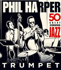 Great Jazz Atmosphere 1 - Philip Harper Jazz Trumpet Playlist